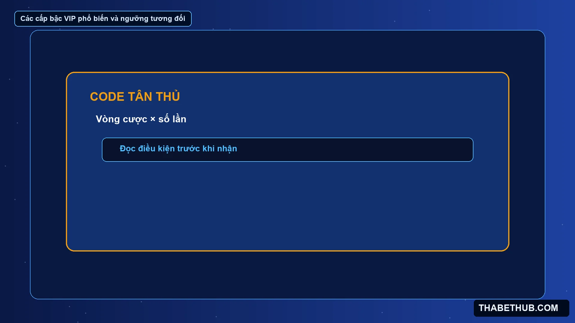 Các cấp bậc VIP phổ biến và ngưỡng tương đối — minh họa ThabetHub